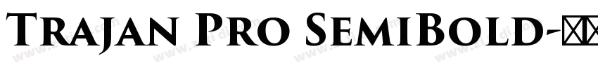 Trajan Pro SemiBold字体转换